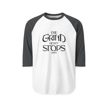 Raglan Shirt — “The Grind Never Stops” Motivational Baseball Tee