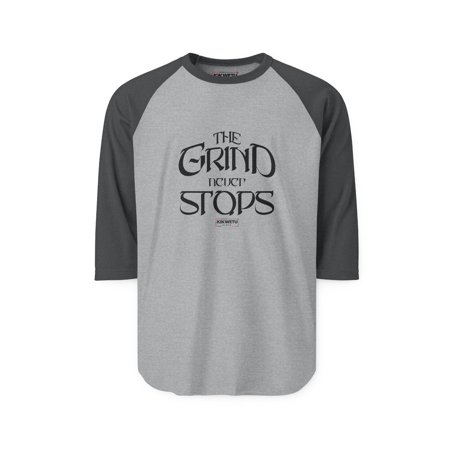Raglan Shirt — “The Grind Never Stops” Motivational Baseball Tee