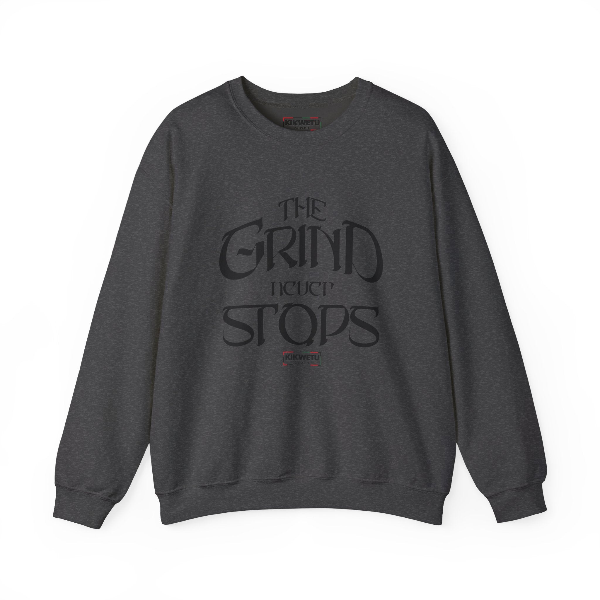 Motivational Crewneck Sweatshirt — "The Grind Never Stops" Inspirational Graphic