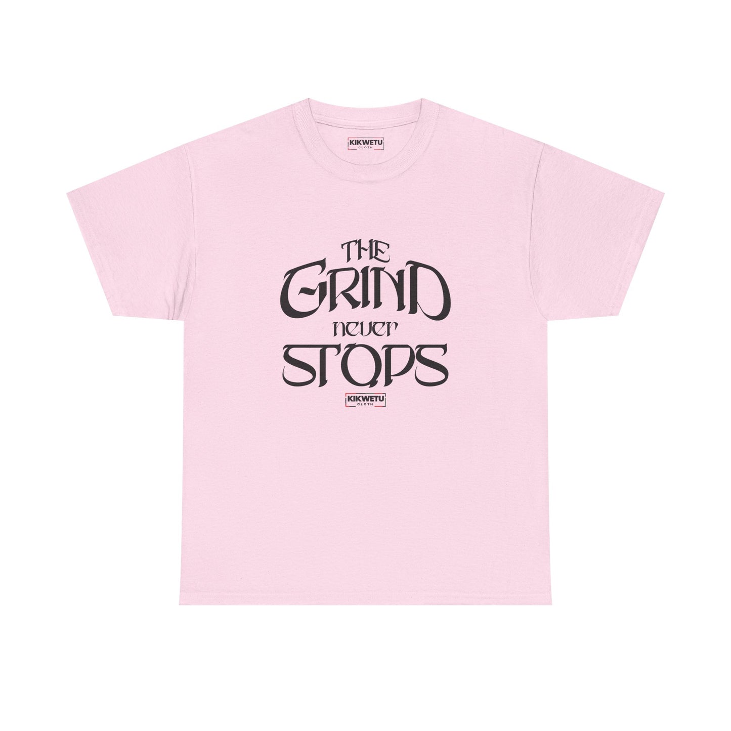 The Grind Never Stops Tee — Motivational Graphic T-Shirt
