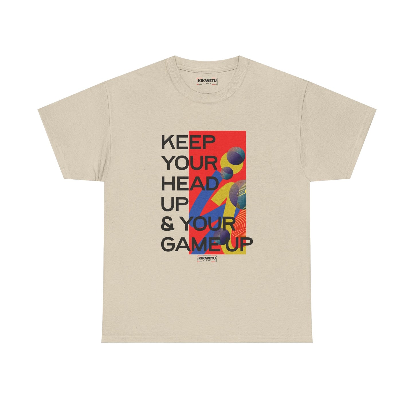 Keep Your Head Up & Your Game Up T-Shirt