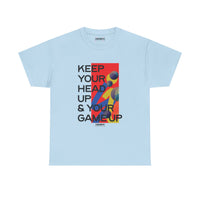 Keep Your Head Up & Your Game Up T-Shirt