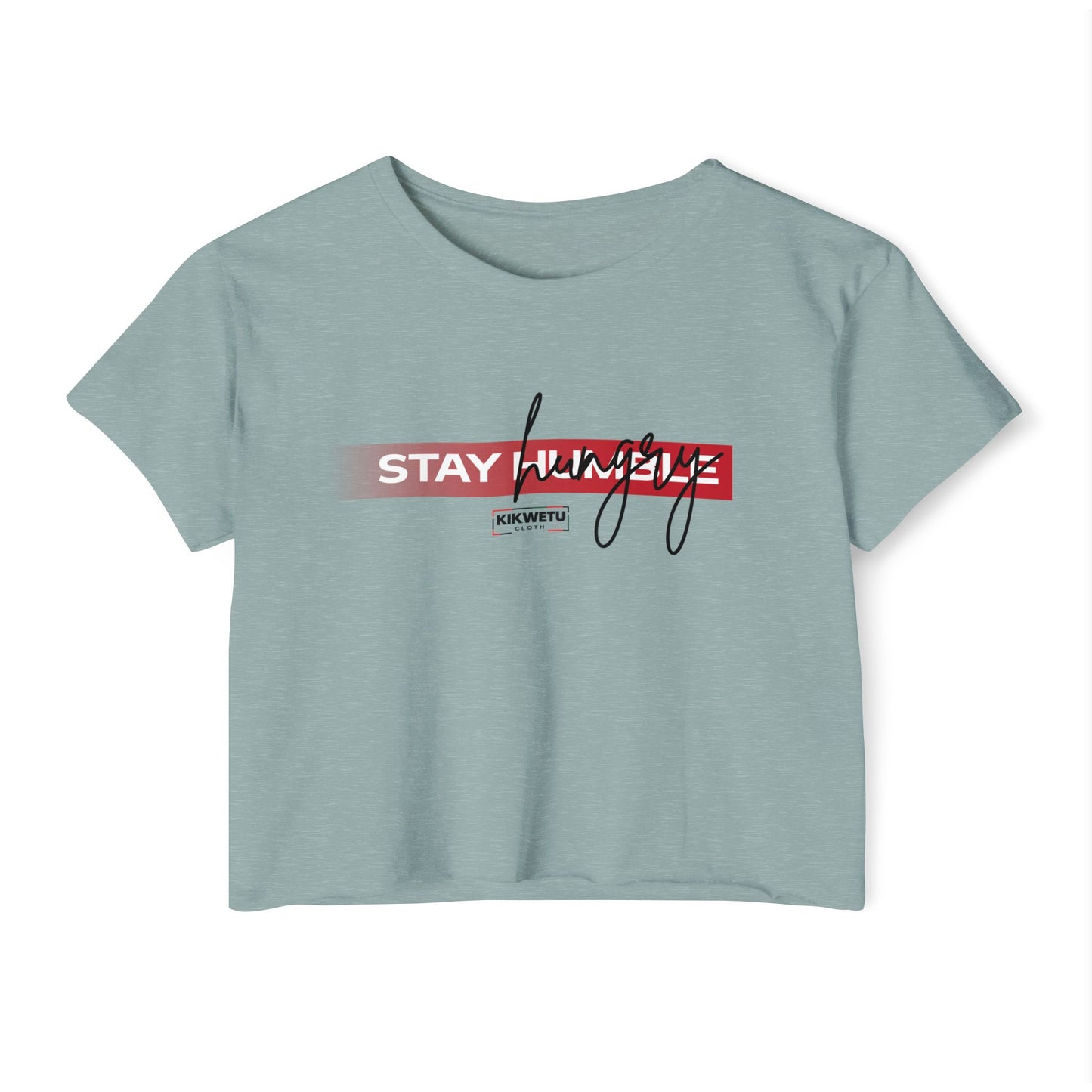 Stay humble Crop Top — Women's Festival Graphic Tee