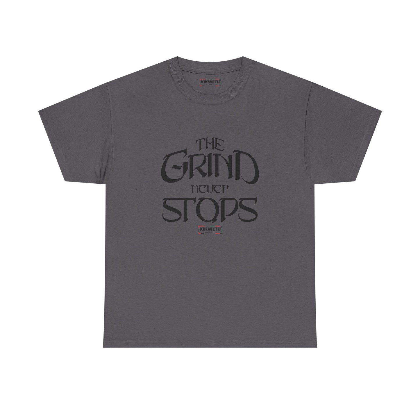 The Grind Never Stops Tee — Motivational Graphic T-Shirt