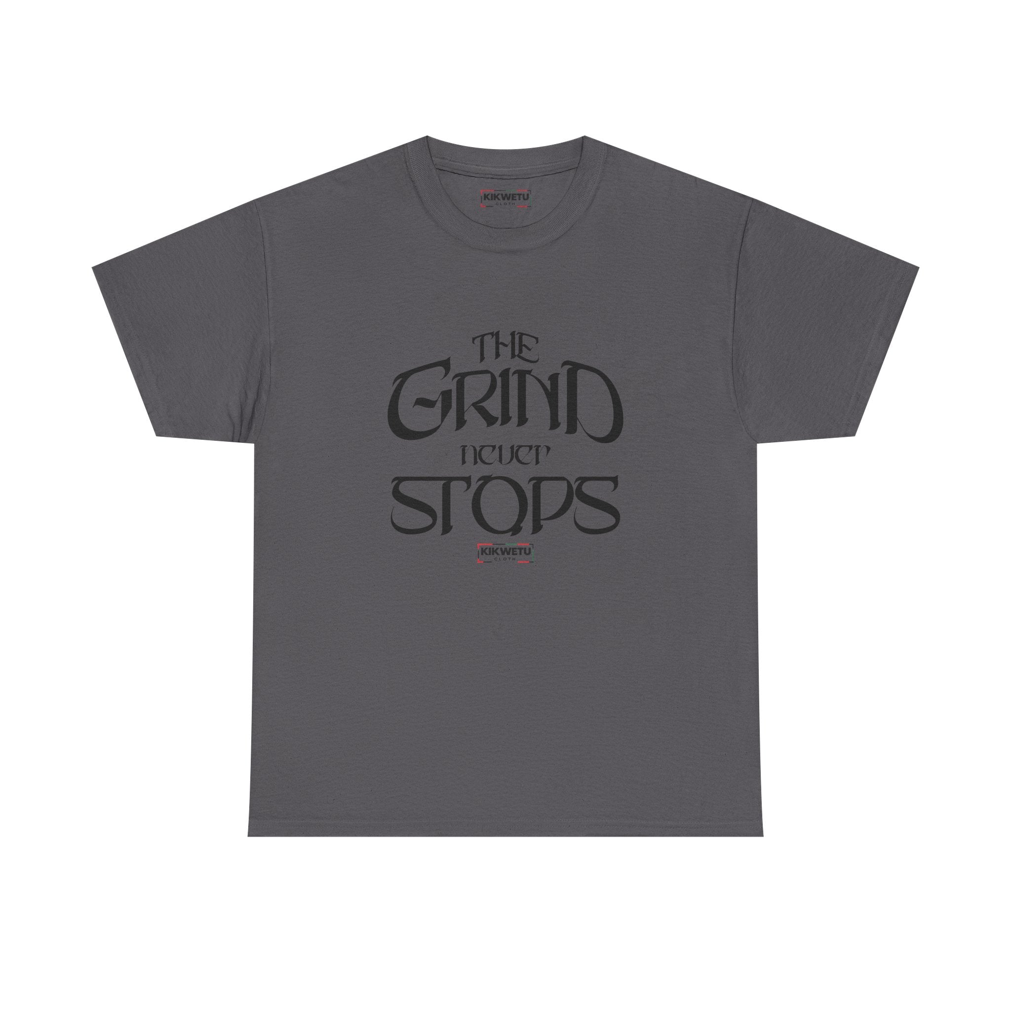 The Grind Never Stops Tee — Motivational Graphic T-Shirt