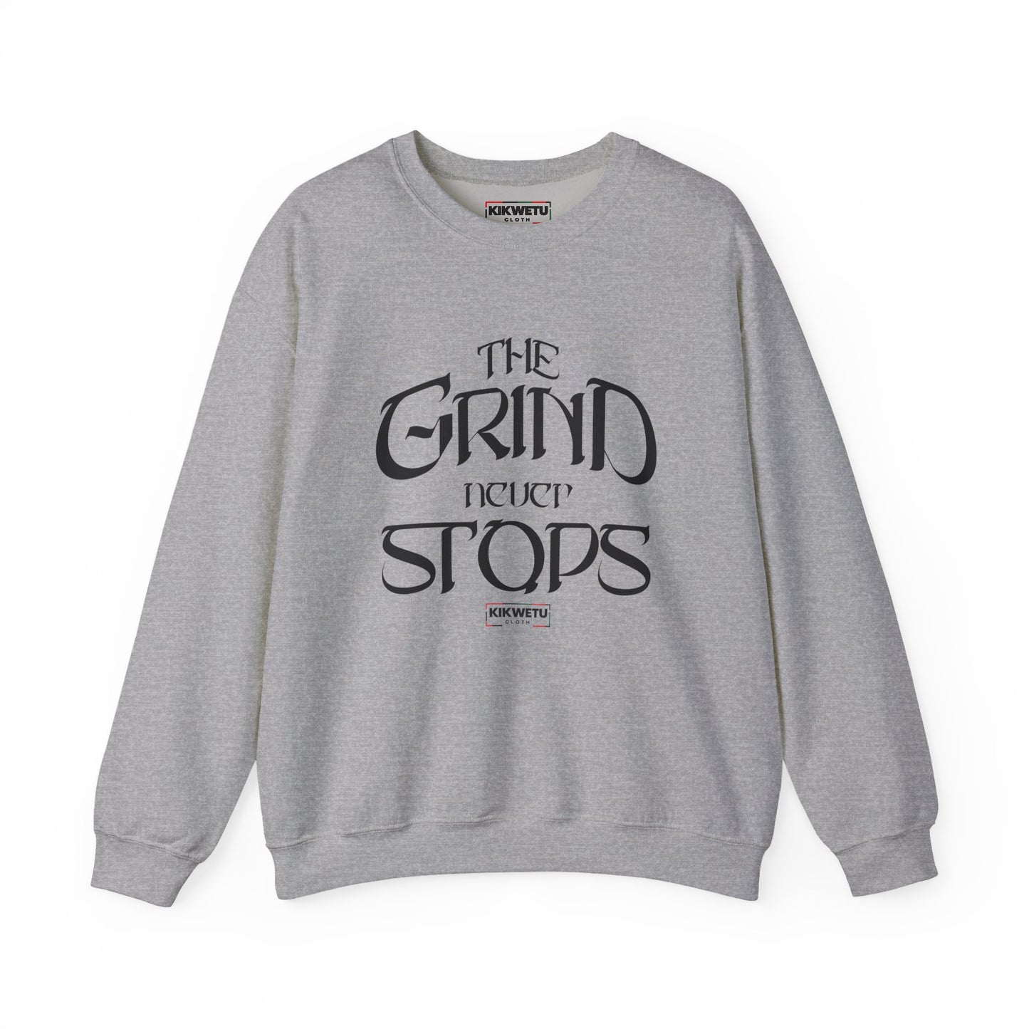 Motivational Crewneck Sweatshirt — "The Grind Never Stops" Inspirational Graphic