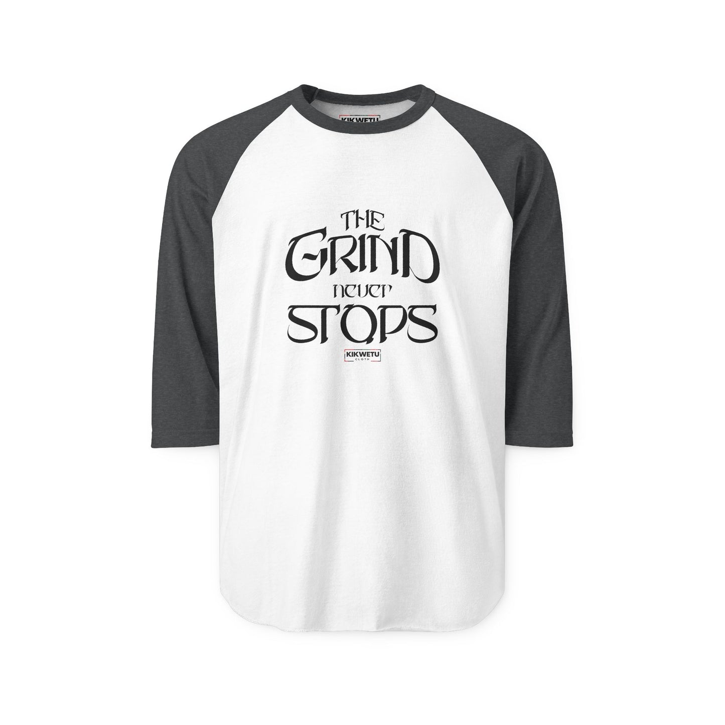 Raglan Shirt — “The Grind Never Stops” Motivational Baseball Tee