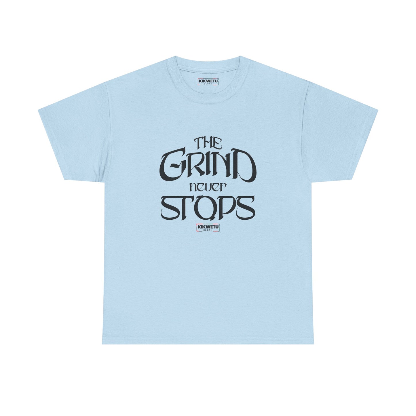 The Grind Never Stops Tee — Motivational Graphic T-Shirt