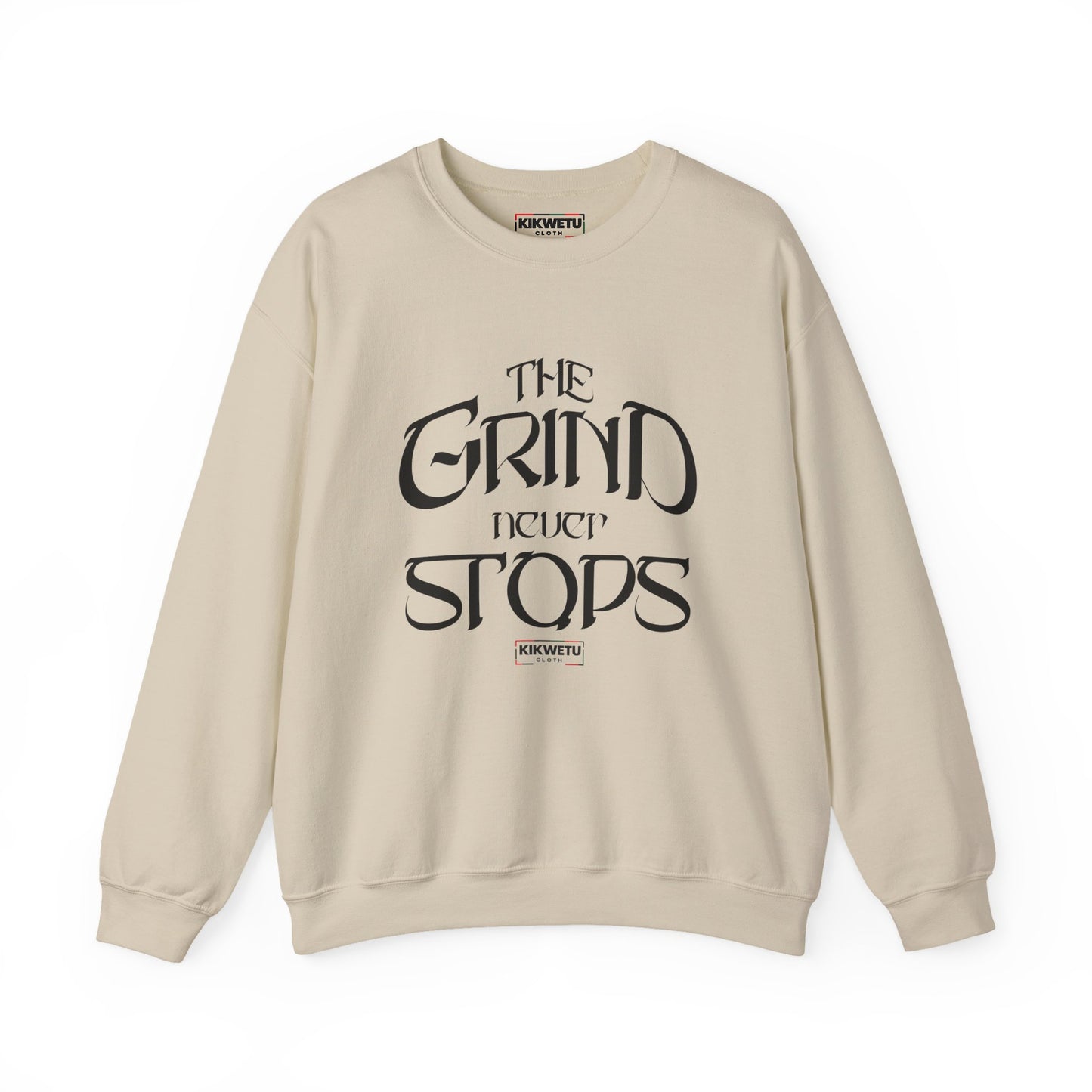 Motivational Crewneck Sweatshirt — "The Grind Never Stops" Inspirational Graphic