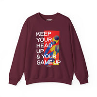 Inspirational Crewneck Sweatshirt — "KEEP YOUR HEAD UP & YOUR GAME UP" Motivational Graphic