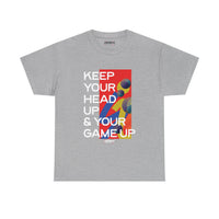 Motivational Graphic Tee — “Keep Your Head Up & Your Game Up”
