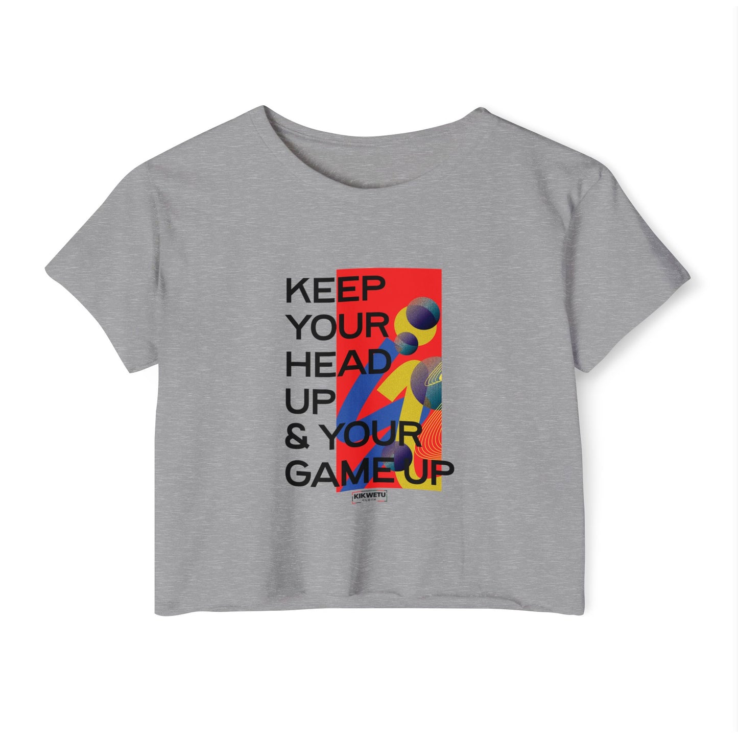 Crop Top — "Keep Your Head Up & Your Game Up" Motivational Festival Tee