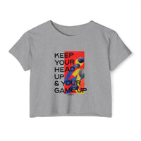 Crop Top — "Keep Your Head Up & Your Game Up" Motivational Festival Tee