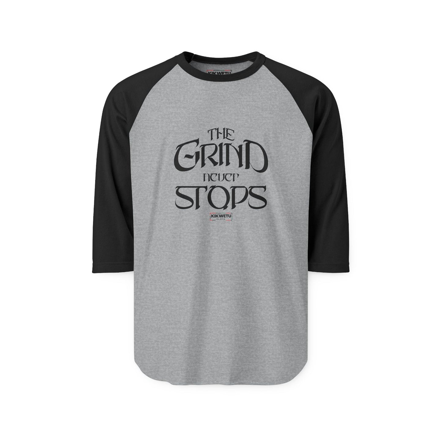 Raglan Shirt — “The Grind Never Stops” Motivational Baseball Tee
