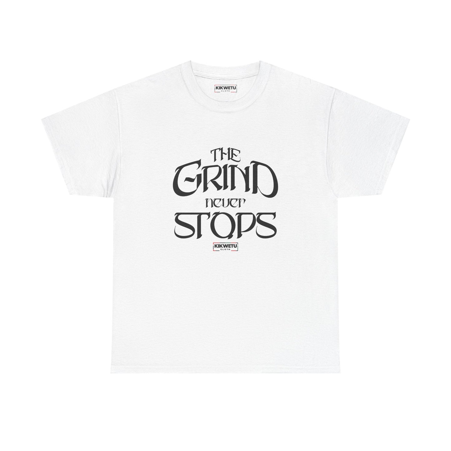The Grind Never Stops Tee — Motivational Graphic T-Shirt